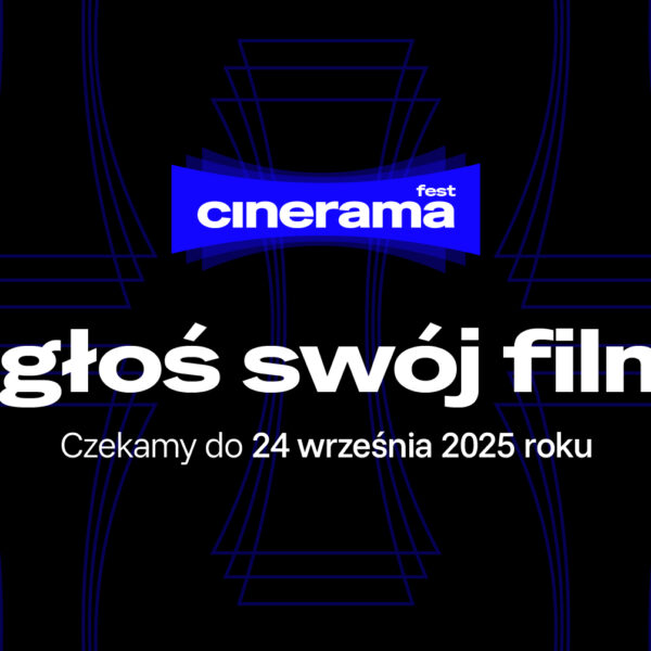 Ogłaszamy nabór do Konkursu Filmów Studenckich Cinerama Fest 2025!